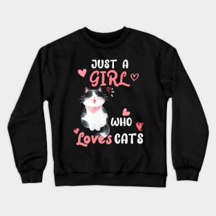 Just A Girl Who Loves Cats Crewneck Sweatshirt